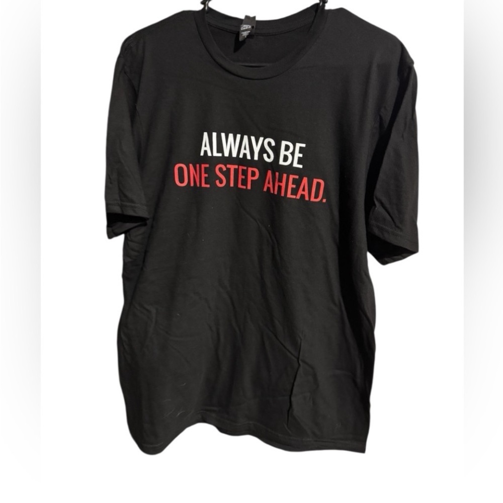 Black Graphic T-Shirt - Always Be One Step Ahead NWOT